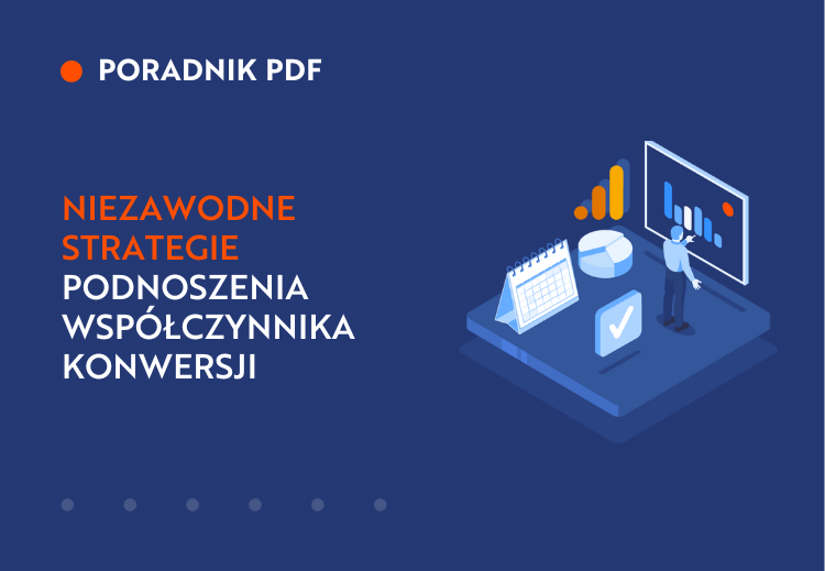 Niezawodne strategie podnoszenia współczynnika konwersji
