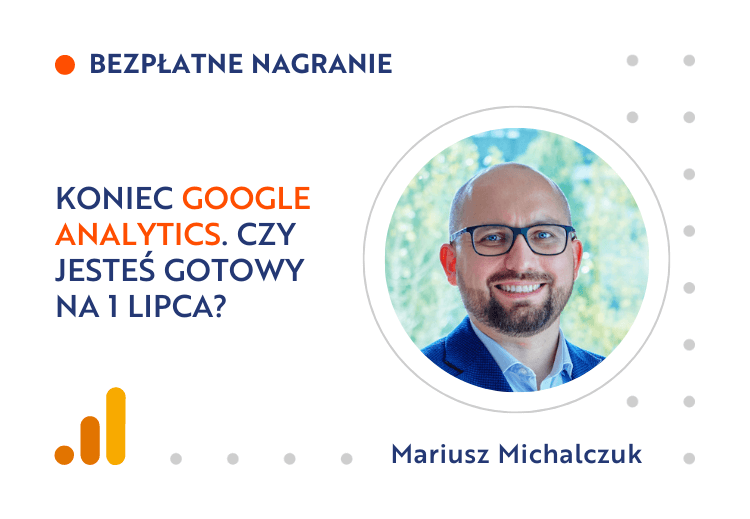 Koniec Google Analytics, koniec GA, webinar Koniec Google Analytics, webinar koniec GA