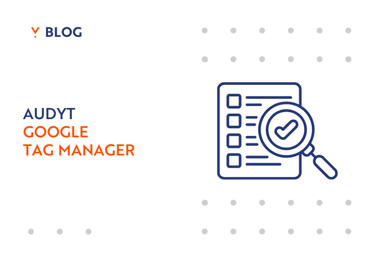Audyt Google Tag Manager
