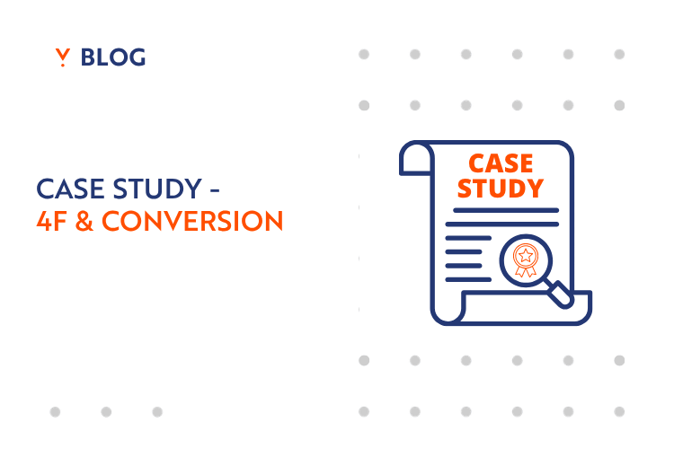 case study Conversion & 4F