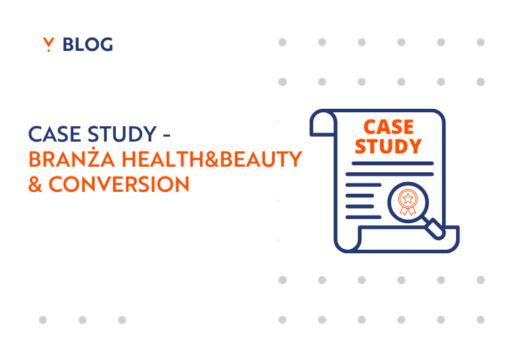 case study Conversion & branża Health & Beauty