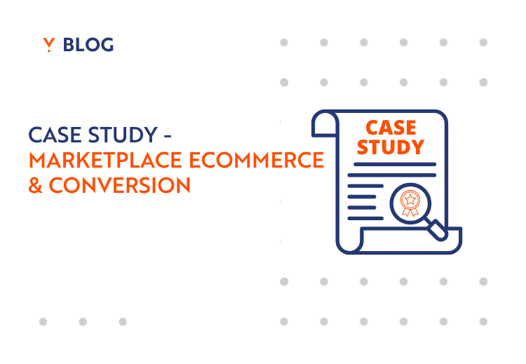 case study Conversion & marketplace ecommerce